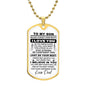 To My Son from Dad - Dog Tag  Personalize at Check Out